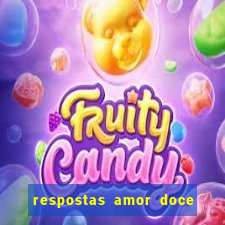 respostas amor doce ep 7